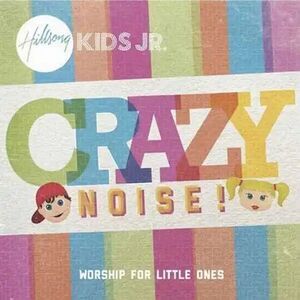 Hillsong Kids - Crazy Noise  CD